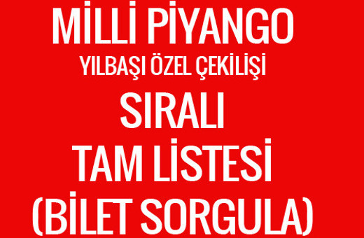 Milli Piyango yılbaşı tam listesi - MPİ bilet sorgulama