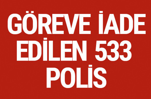 Göreve iade edilen polis ve emniyet mensupları isimleri