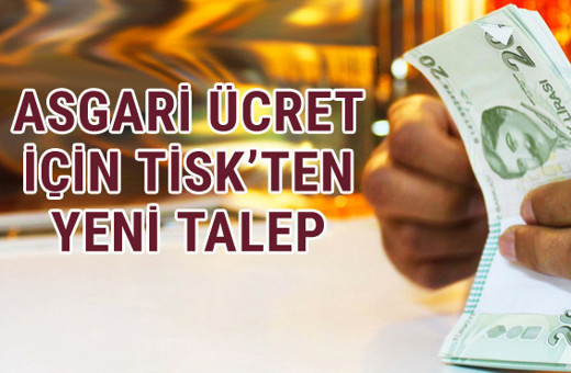 Asgari ücret 2018 ne kadar olacak Türk iş'ten yeni talepler