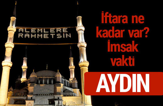 Aydın iftar saatleri 2017 sahur ezan imsak vakti