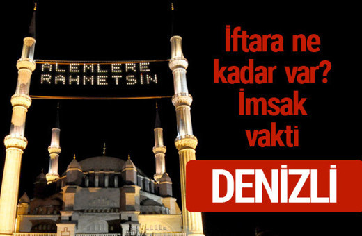 Denizli iftar saatleri 2017 sahur ezan imsak vakti