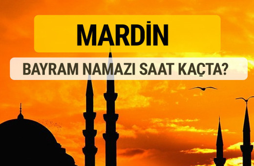 Mardin Kurban bayramı namazı saati - 2017