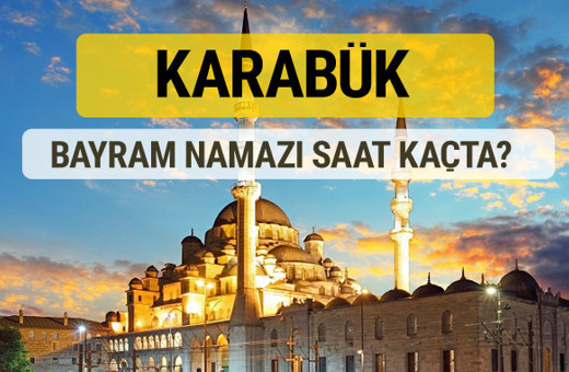 Karabük bayram namazı saat kaçta 2 rekat nasıl kılınır?