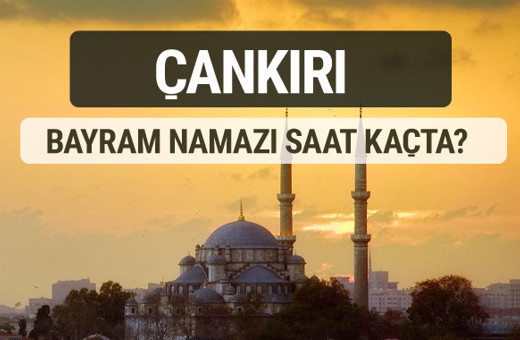 Çankırı bayram namazı saat kaçta 2017 ezan vakti