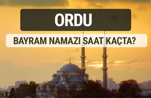 Ordu bayram namazı saat kaçta 2017 ezan vakti