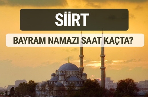 Siirt bayram namazı saat kaçta 2017 ezan vakti