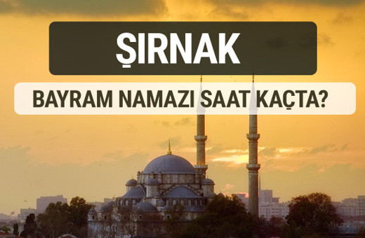 Şırnak bayram namazı saat kaçta 2017 ezan vakti