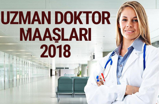 Uzman doktor maaşları 2018 enflasyon zammı memur maaş listesi