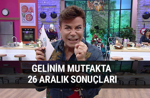 Gelinim Mutfakta'da bugün kim birinci oldu 26 Aralık sonuçları 