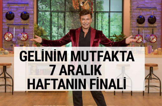 Gelinim Mutfakta haftanın birincisi kim İşte yarışmaya veda eden gelin 