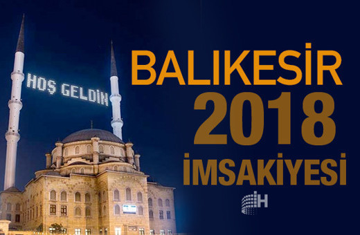 Balıkesir İmsakiye 2018 Diyanet sahur imsak vakti iftar saatleri