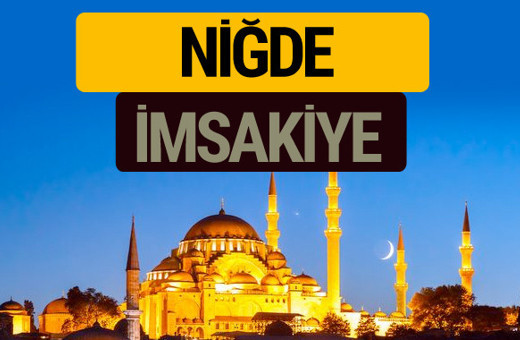 Niğde İmsakiye 2018 iftar sahur imsak vakti ezan saati