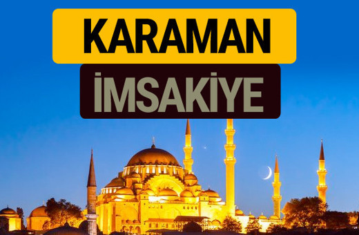 Karaman İmsakiye 2018 iftar sahur imsak vakti ezan saati