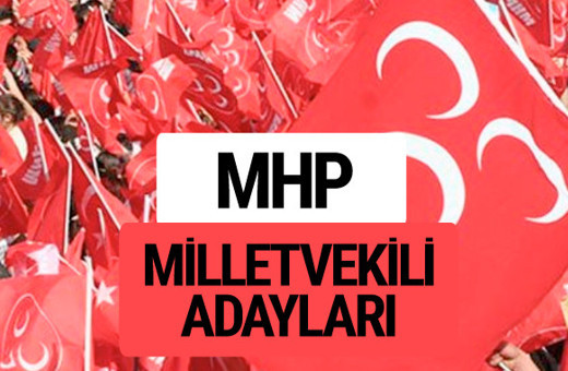 MHP milletvekili adayları 27. dönem milletvekilleri isim listesi