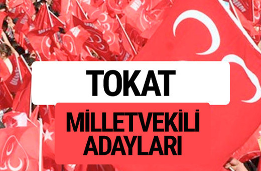 MHP Tokat milletvekili adayları 2018 YSK kesin listesi