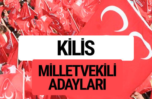 MHP Kilis milletvekili adayları 2018 YSK kesin listesi