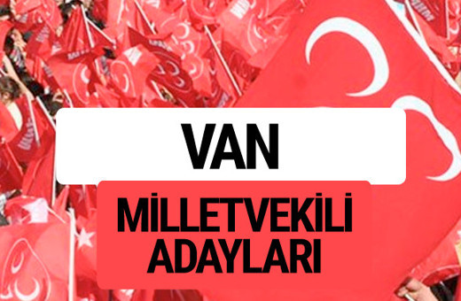 MHP Van milletvekili adayları 2018 YSK kesin listesi