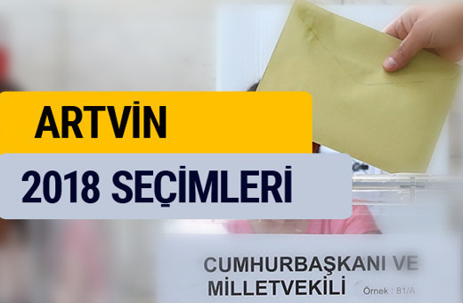 Artvin 2018 Seçim Sonuçları YSK oy sunucu