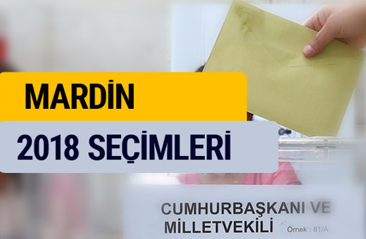 YSK 2018 seçim sonuçları Mardin oy sonucu