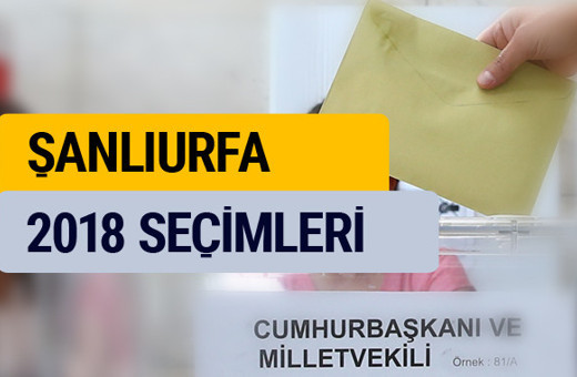 YSK 2018 seçim sonuçları Şanlıurfa sonucu