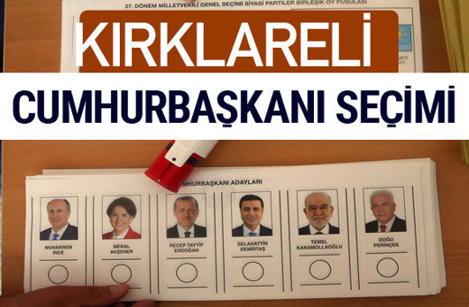 Kırklareli Cumhurbaşkanları oy oranları YSK Sandık sonuçları 