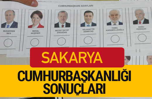 Sakarya Cumhurbaşkanlığı seçim sonucu 2018 Sakarya sonuçları