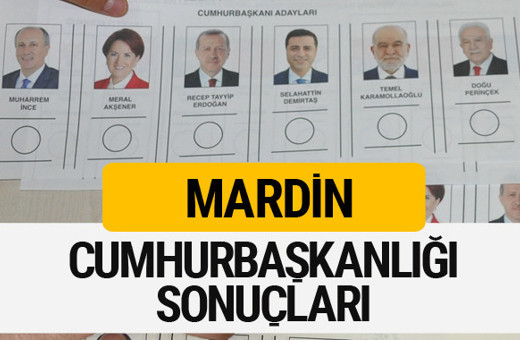 Mardin Cumhurbaşkanlığı seçim sonucu 2018 Mardin sonuçları