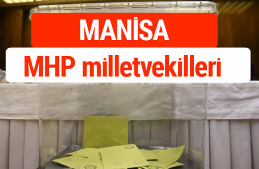 MHP Manisa Milletvekilleri 2018 -27. Dönem listesi
