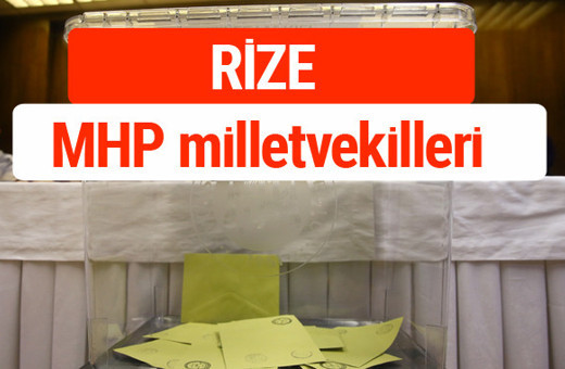 MHP Rize Milletvekilleri 2018 -27. Dönem listesi