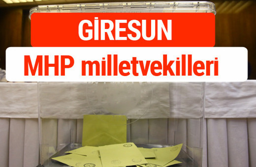 MHP Giresun Milletvekilleri 2018 -27. Dönem listesi