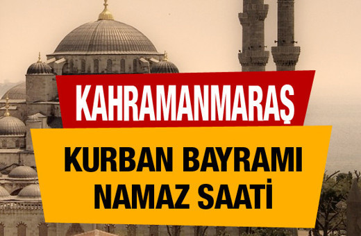 Kahramanmaraş 2018 bayramı namazı saati diyanet açıkladı