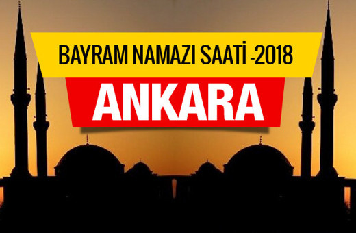 Ankara bayram namazı saatini diyanet açıkladı bu sene kaçta? 