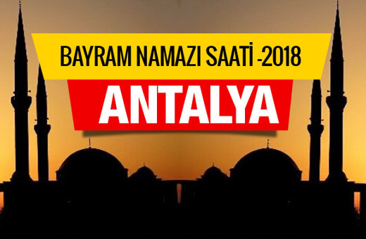 Antalya 2018 Bayram Namazı saatini diyanet açıkladı