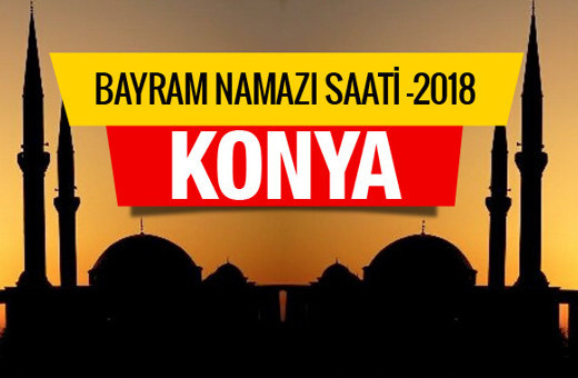 2018 Bayram Namazı saatleri Konya saati belli oldu