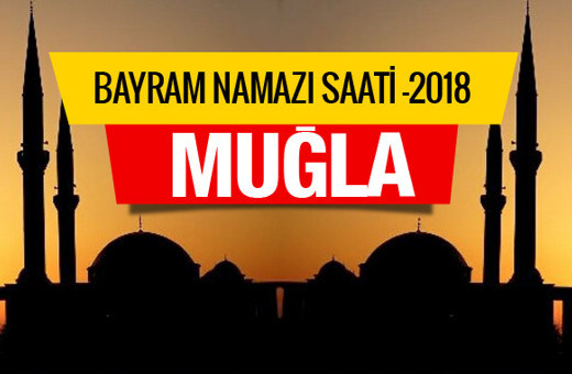 Bayram Namazı Saatleri Muğla Kurban bayramı namazı saati