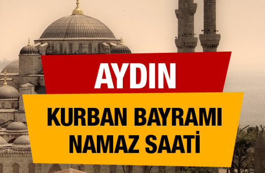 Aydın kurban bayramı namazı saatini diyanet açıkladı