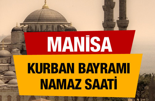 Manisa Kurban bayramı namaz saati : 07:09