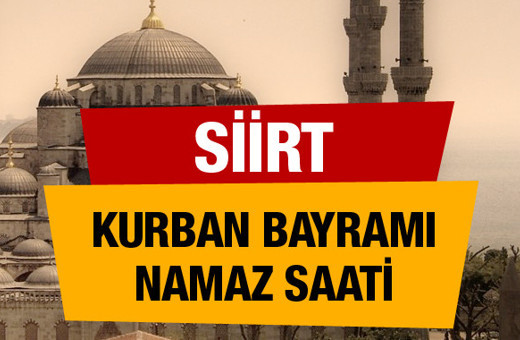 Siirt Kurban bayramı namaz saati : 06:12