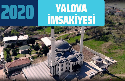 Yalova imsakiye sahur vakti! Yalova imsakiyesi 2020 iftar imsak saati