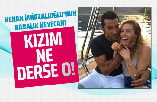 Sinem Kobal'la evli olan Kenan İmirzalıoğlu'nun babalık heyecanı