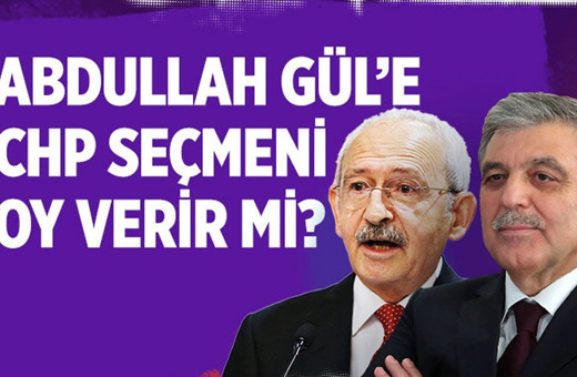 CHP seçmeni Abdullah Gül'e oy verir mi?