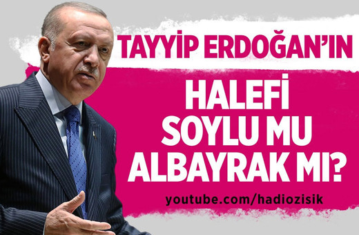 Tayyip Erdoğan'ın halefi kim?