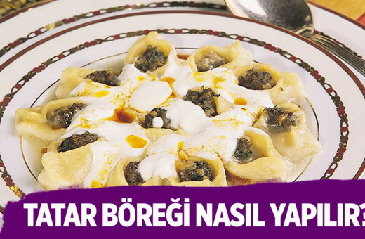 Tatar böreği nasıl yapılır malzemeleri nelerdir?