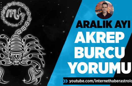 Akrep Aralık ayı burç yorumları para konularına dikkat!