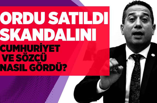 "Ordu satılmış" skandalını Cumhuriyet ve Sözcü nasıl gördü?