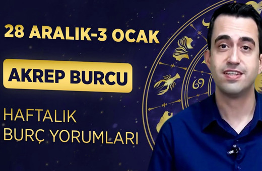 Akrep burcu 28 Aralık-3 Ocak haftalık burç yorumları bazı haberler sizi bekliyor!
