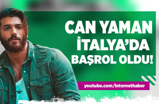 Can Yaman İtalya'da başrol oldu!