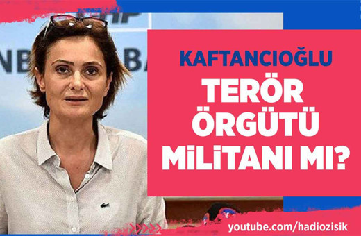 Canan Kaftancıoğlu terör örgütü militanı mı?