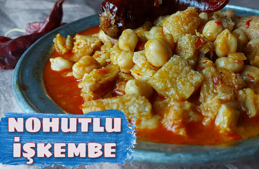Nohutlu işkembe yemeği nasıl yapılı hem şifalı hem leziz!