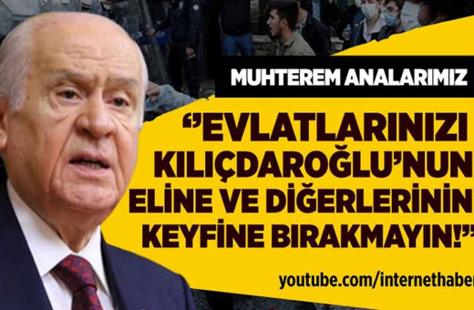 Evlatlarınızı Kılıçdaroğlu'nun eline bırakmayın!